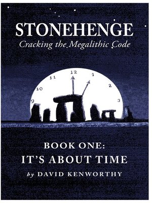 cover image of Stonehenge, Cracking the Megalithic Code